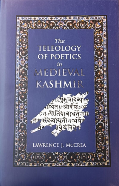 The Teleology Of Poetics In Medieval Kashmir